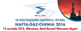 XIV Międzynarodowa Konferencja i Wystawa Nafta-Gaz-Chemia 2016