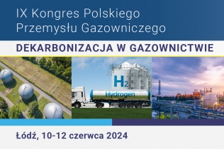 X Kongres Polskiego Przemysłu Gazowniczego Dekarbonizacja w gazownictwie